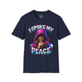 “I Spoke My Peace” Graphic T-Shirt – Bold Statement Streetwear Tee | Smack God Apparel