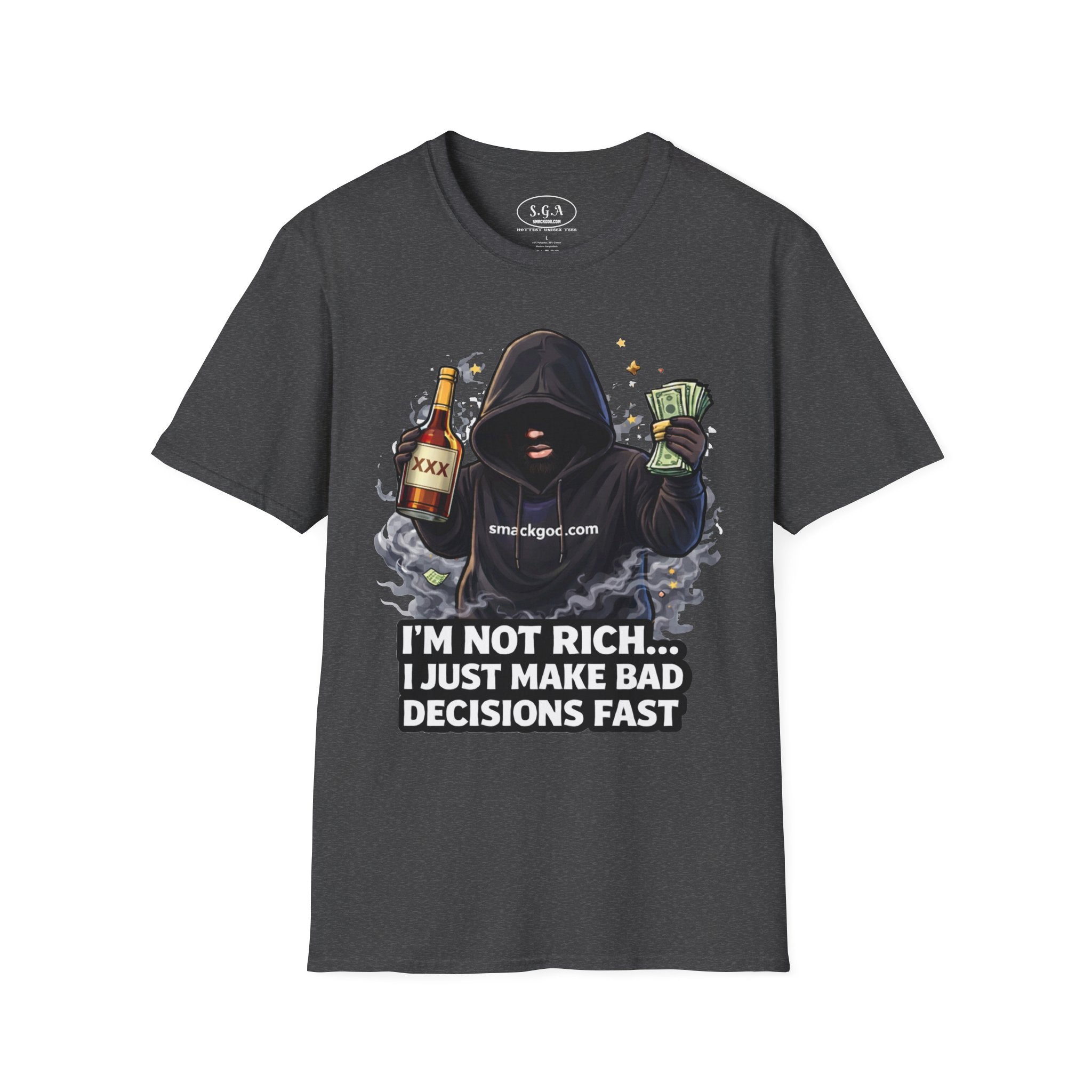 Funny Graphic T-Shirt — “I’m Not Rich… I Just Make Bad Decisions Fast”