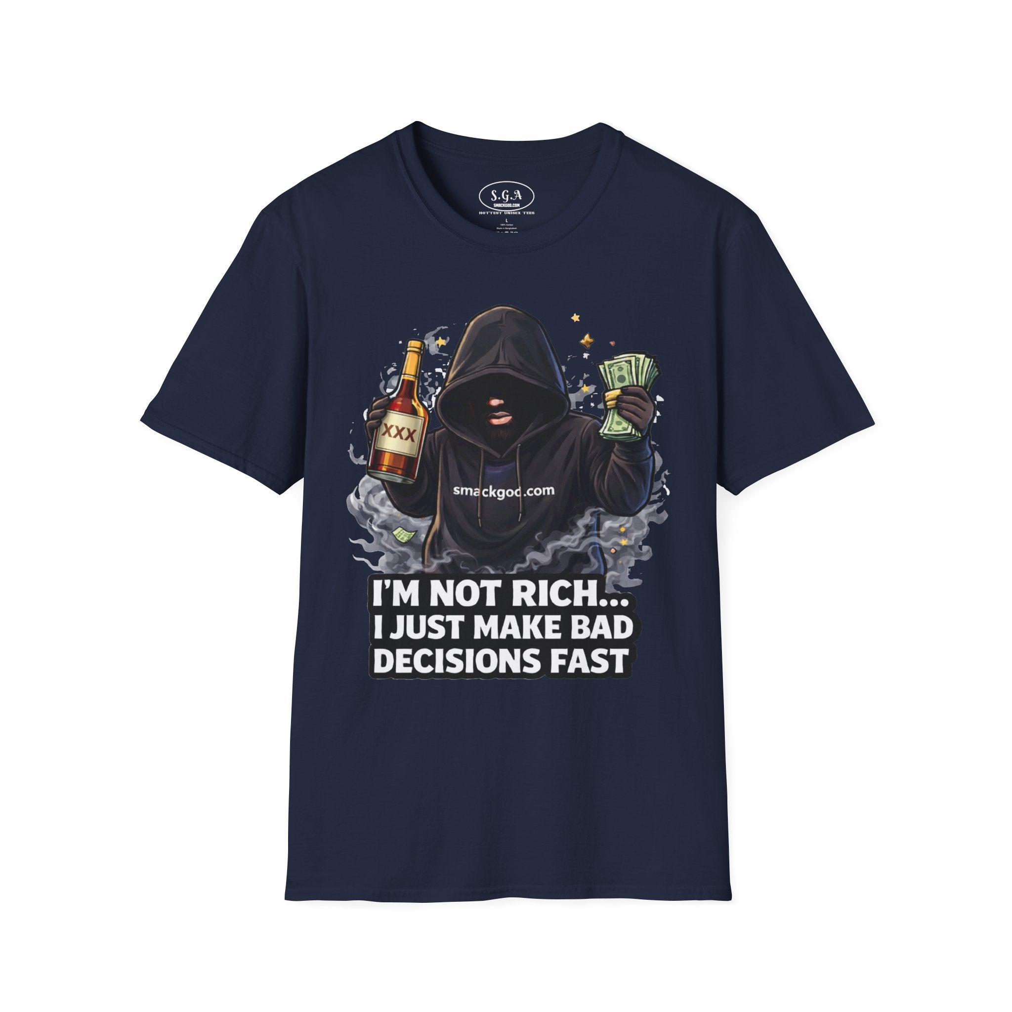 Funny Graphic T-Shirt — “I’m Not Rich… I Just Make Bad Decisions Fast”