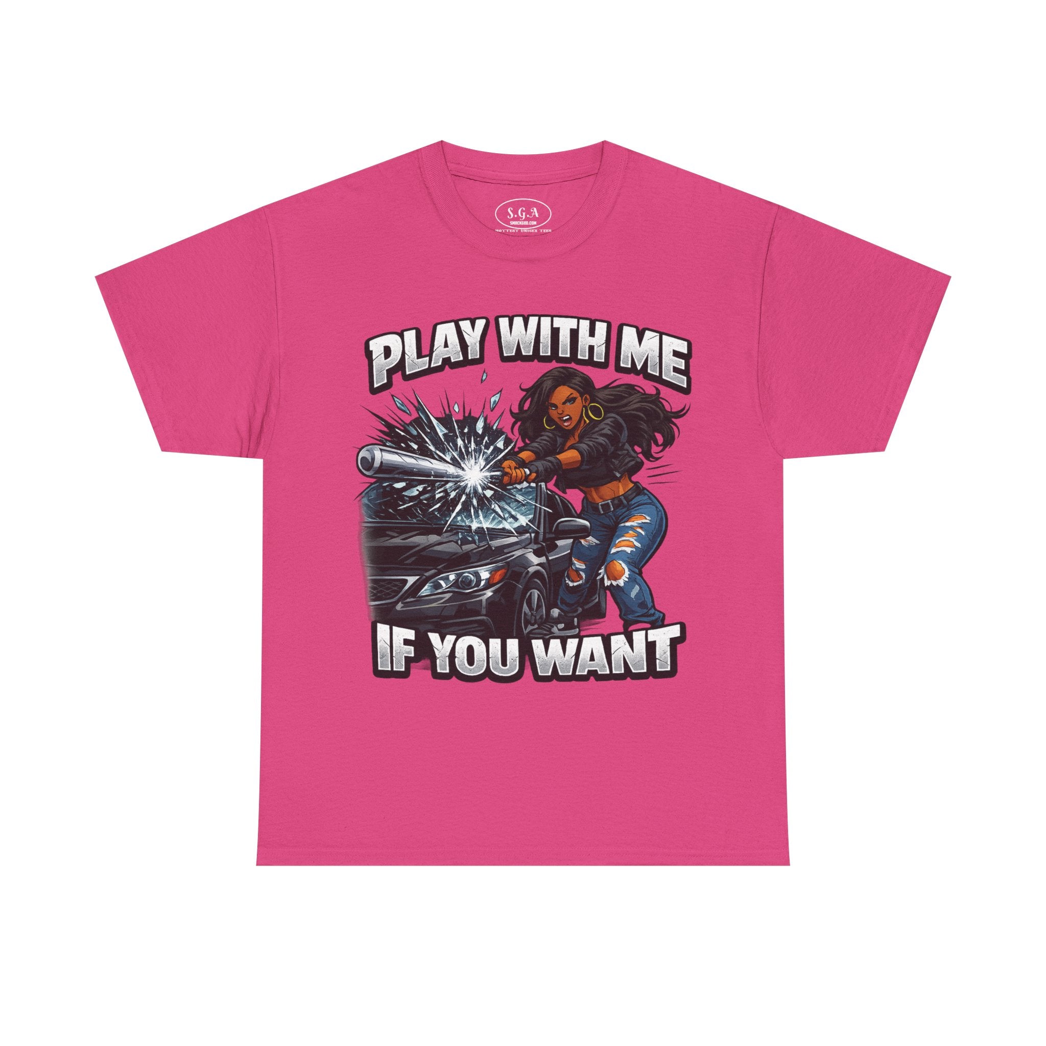 “Play With Me If You Want” Graphic T-Shirt – Bold Streetwear Statement Tee | Urban Attitude Shirt | Smack God Apparel