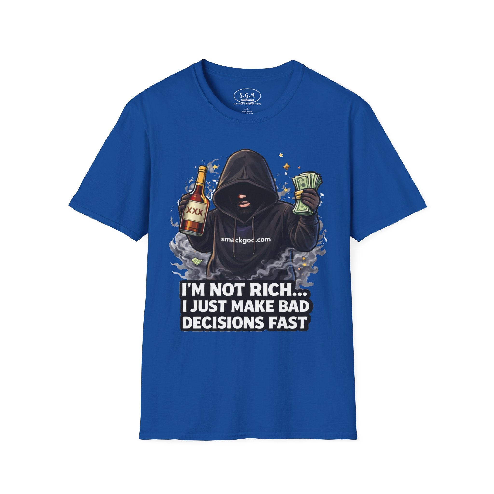 Funny Graphic T-Shirt — “I’m Not Rich… I Just Make Bad Decisions Fast”
