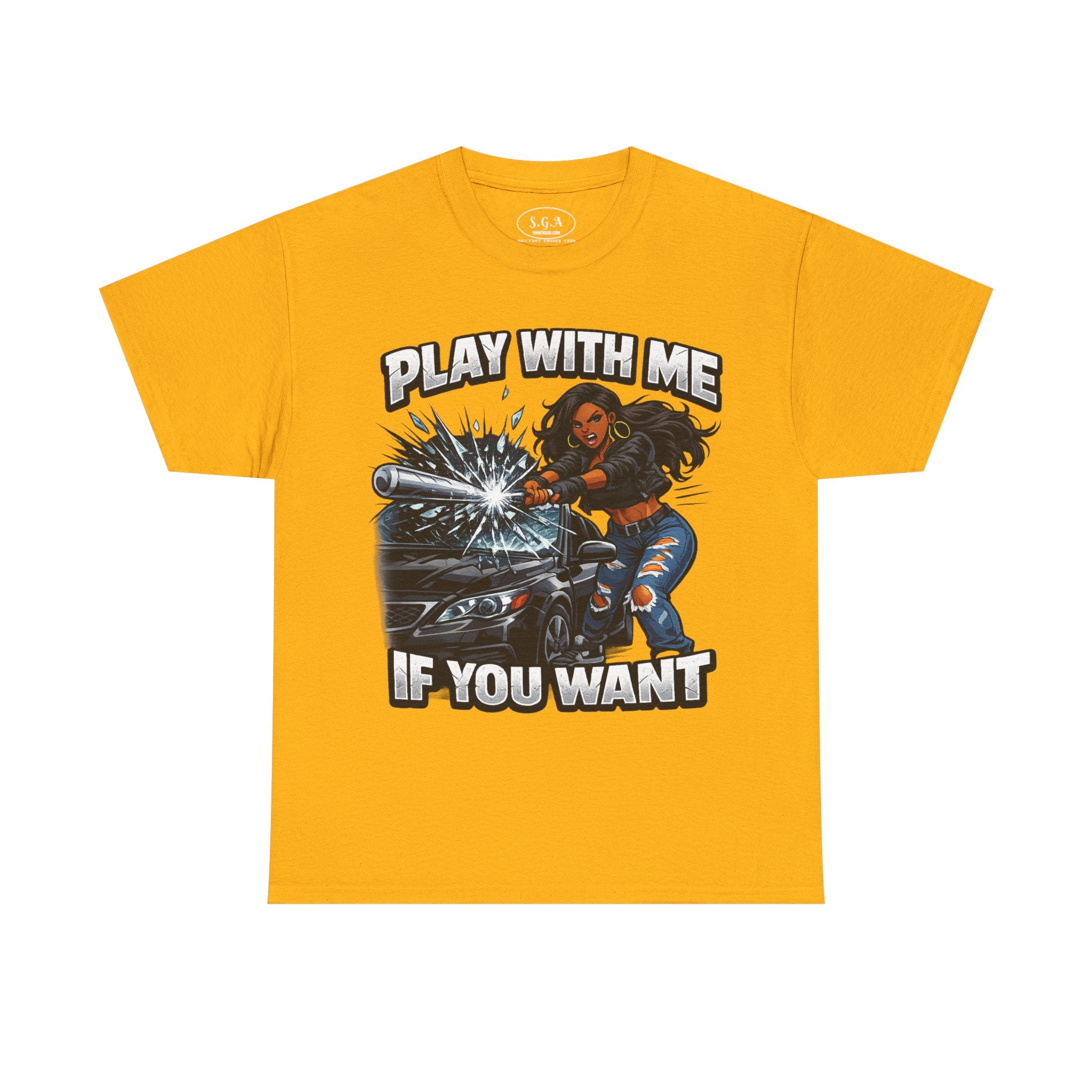 “Play With Me If You Want” Graphic T-Shirt – Bold Streetwear Statement Tee | Urban Attitude Shirt | Smack God Apparel