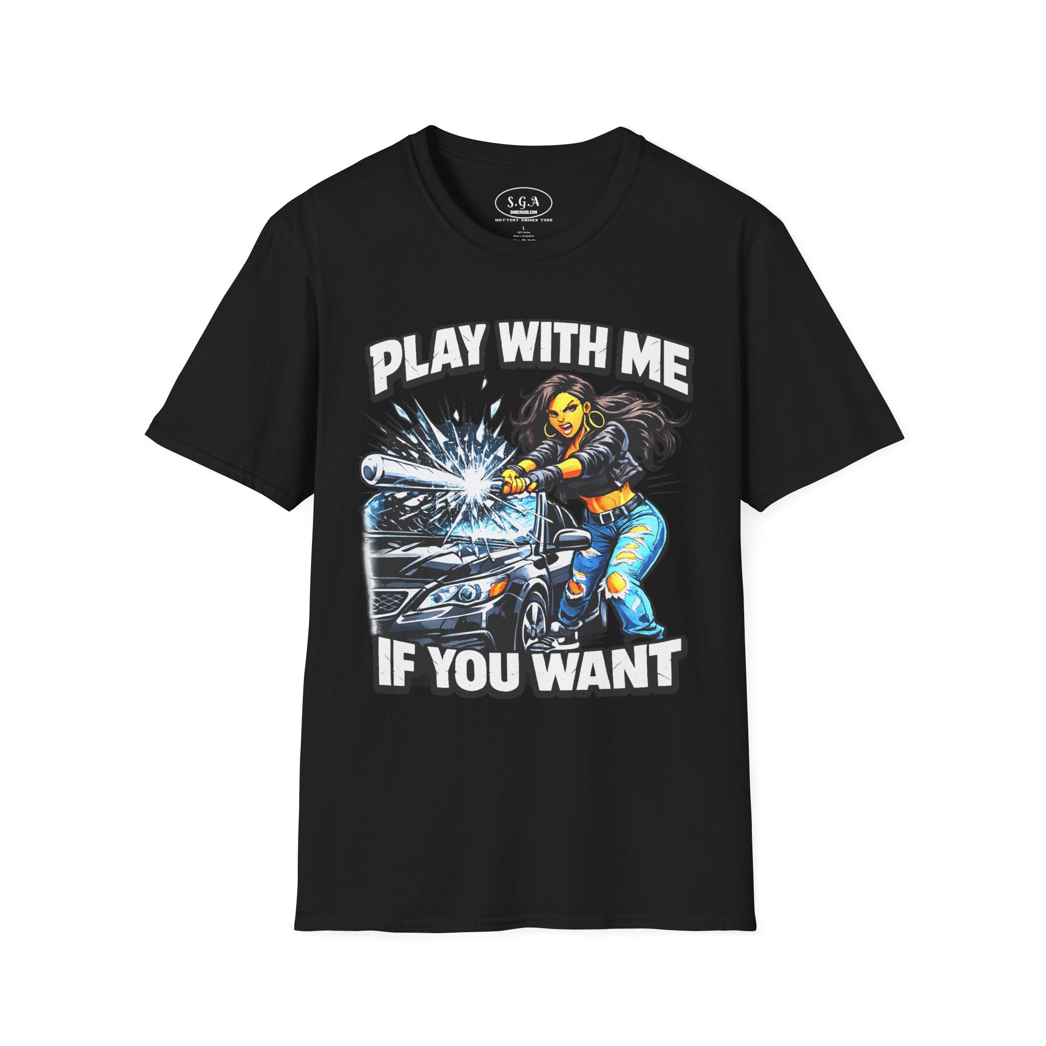 “Play With Me If You Want” Graphic T-Shirt – Bold Streetwear Statement Tee | Urban Attitude Shirt | Smack God Apparel
