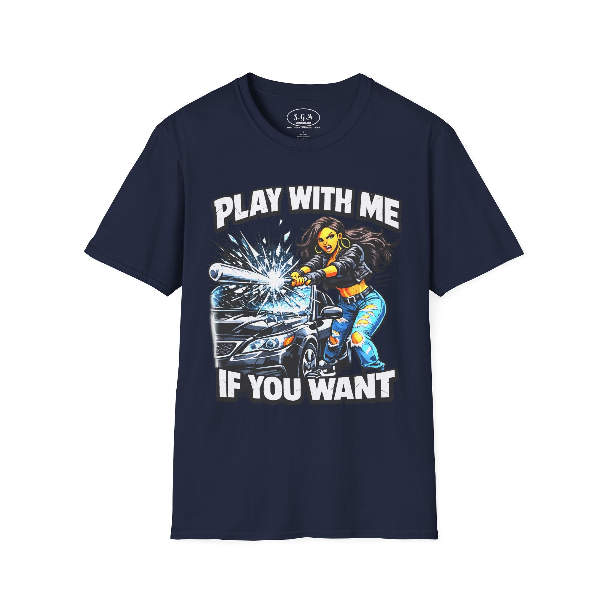 “Play With Me If You Want” Graphic T-Shirt – Bold Streetwear Statement Tee | Urban Attitude Shirt | Smack God Apparel