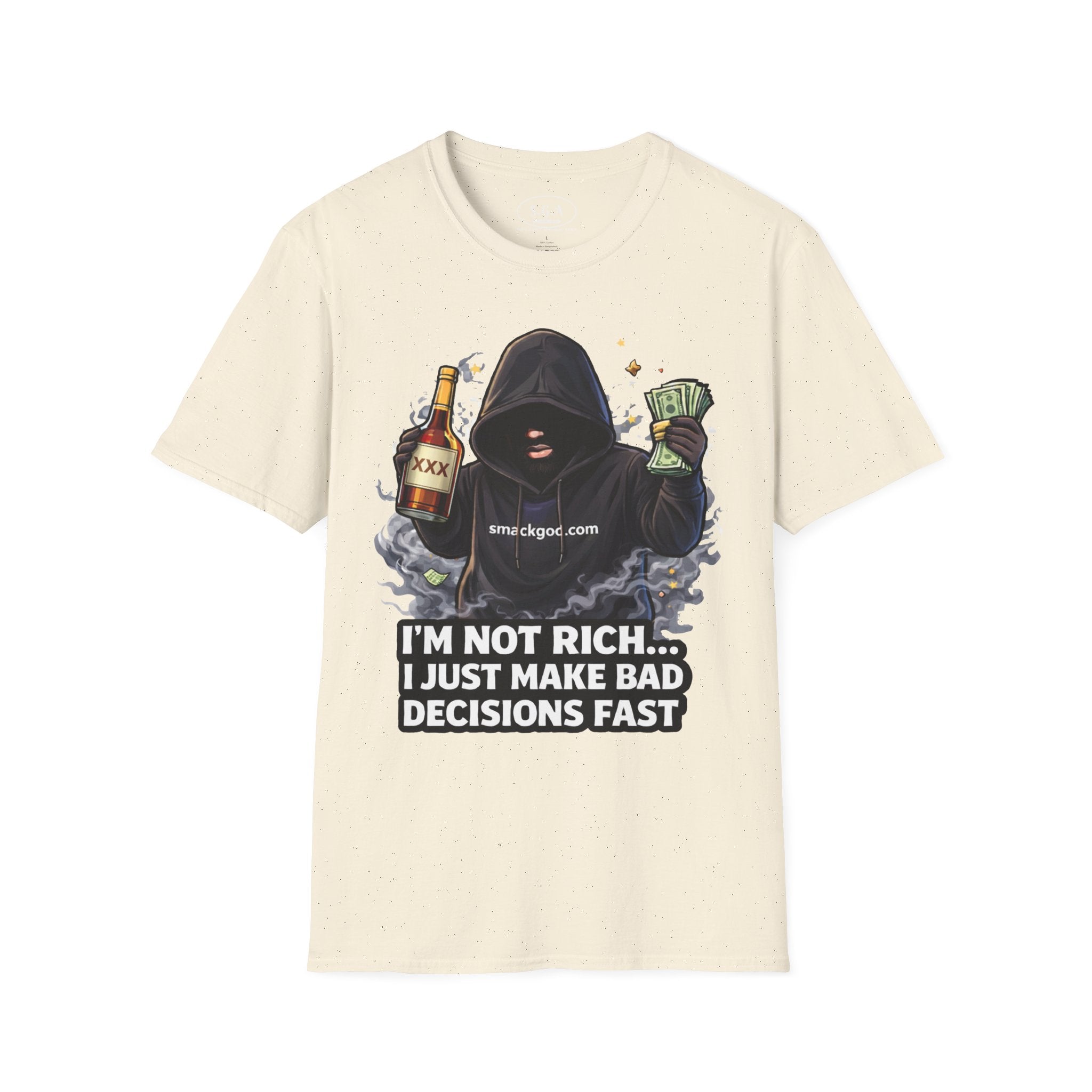 Funny Graphic T-Shirt — “I’m Not Rich… I Just Make Bad Decisions Fast”