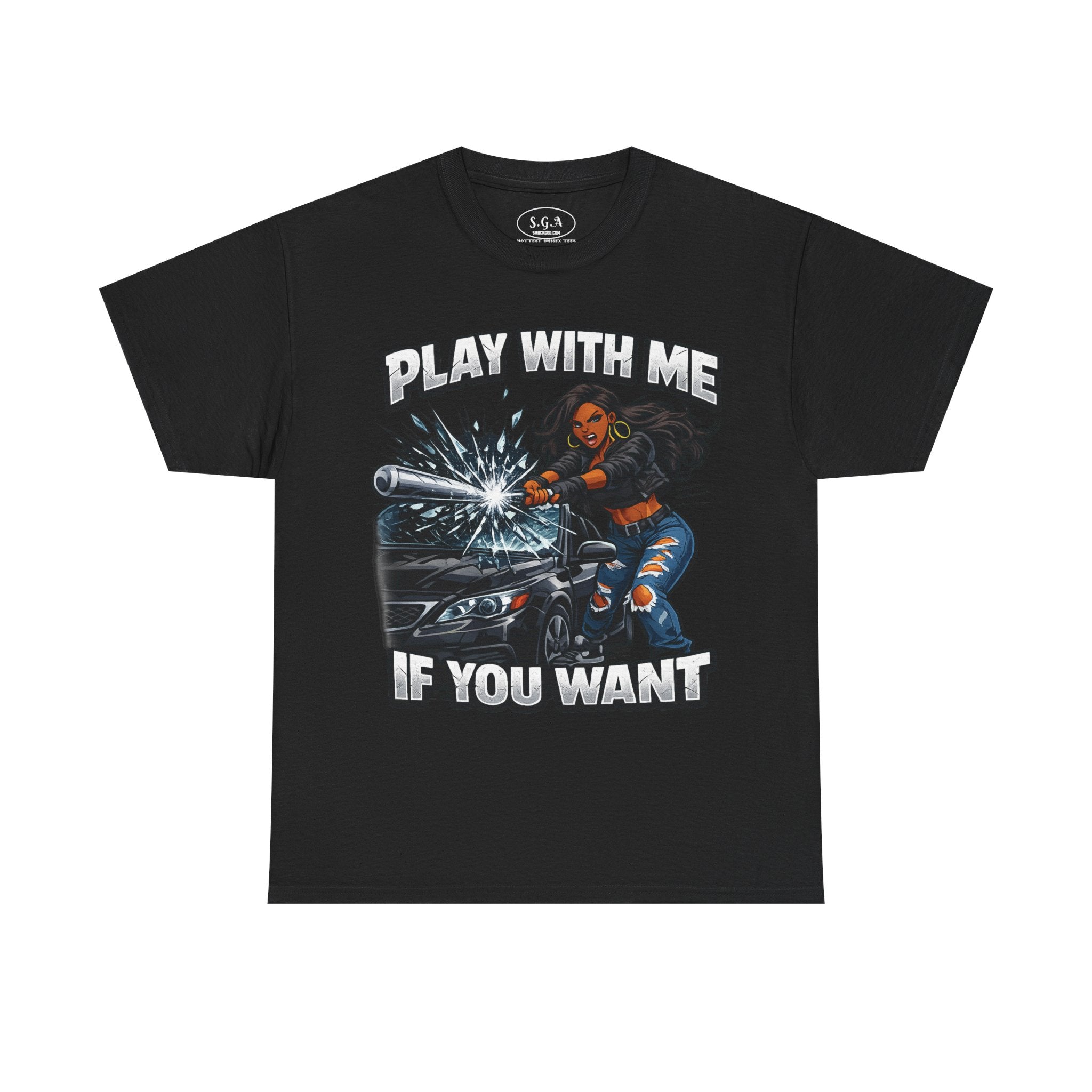“Play With Me If You Want” Graphic T-Shirt – Bold Streetwear Statement Tee | Urban Attitude Shirt | Smack God Apparel