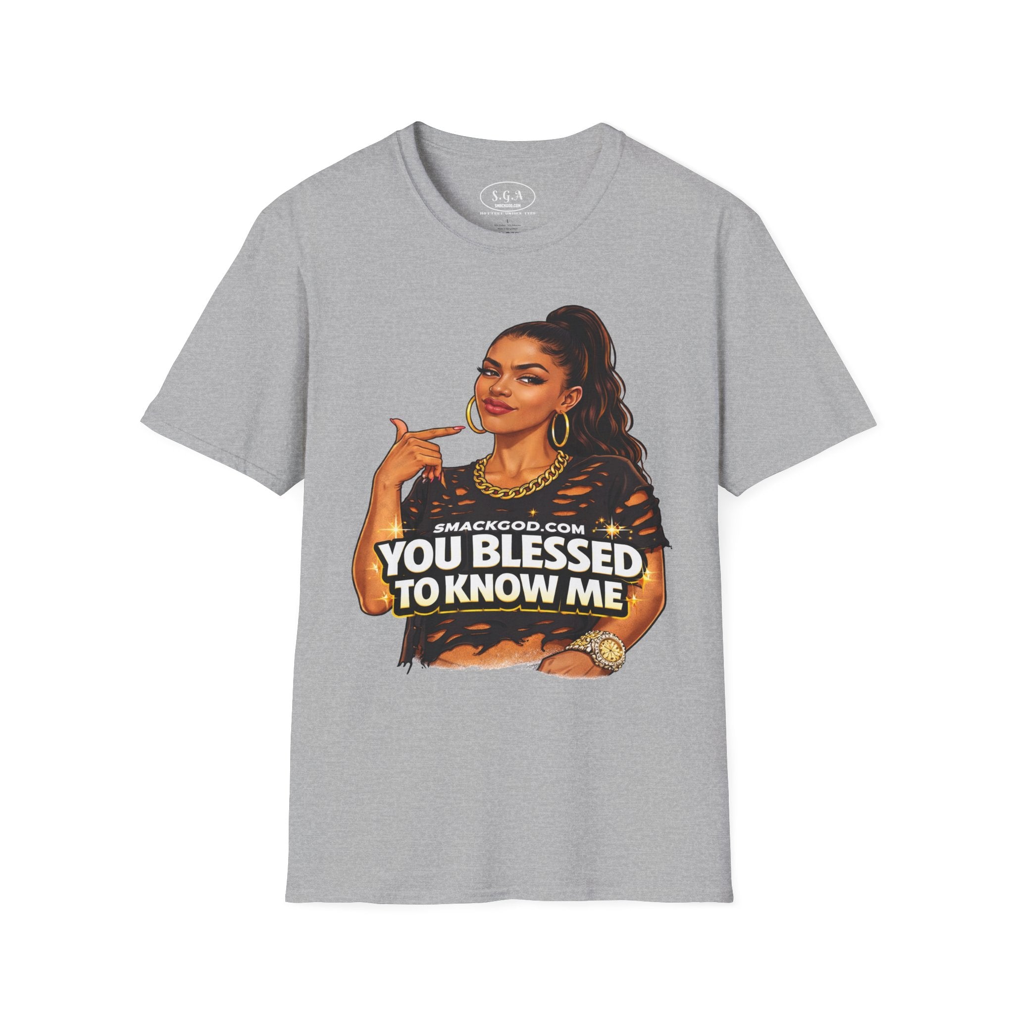 Smack God Apparel “You Blessed To Know Me” Graphic T-Shirt – Confident Boss Babe Streetwear Tee | Bold Attitude Statement Shirt | Viral Graphic Tee