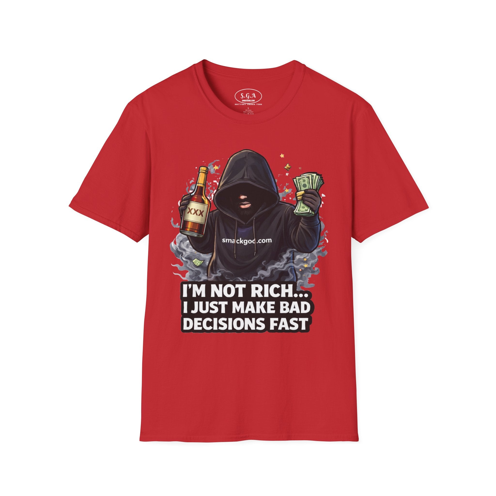 Funny Graphic T-Shirt — “I’m Not Rich… I Just Make Bad Decisions Fast”